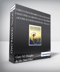 Gary M. Douglas & Dr. Dain Heer - I dieci comandamenti di Access dieci chiavi per la libertà Aug-11 Teleserie (Access 10 Commandments - Italian)