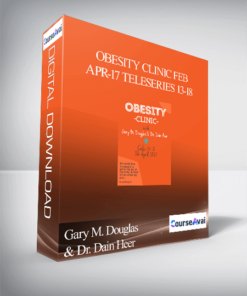 Gary M. Douglas & Dr. Dain Heer - Obesity Clinic Feb-Apr-17 Teleseries 13-18