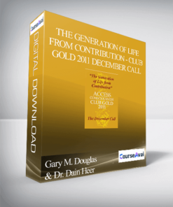 Gary M. Douglas & Dr. Dain Heer - The Generation of Life from Contribution - Club Gold 2011 December Call