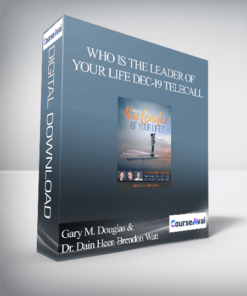 Gary M. Douglas & Dr. Dain Heer. Brendon Watt - Who is the Leader of Your Life Dec-19 Telecall