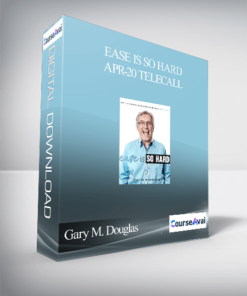 Gary M. Douglas - Ease is So Hard Apr-20 Telecall