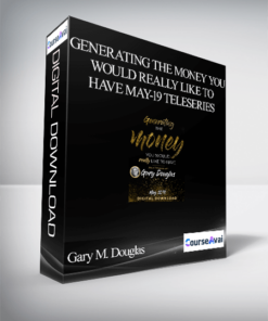 Gary M. Douglas - Generating the Money You Would Really Like to Have May-19 Teleseries