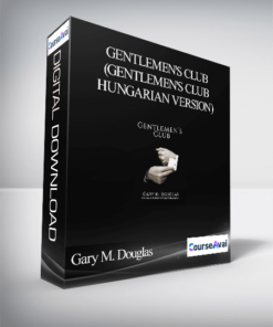 Gary M. Douglas - Gentlemen's Club (Gentlemen's Club - Hungarian Version)