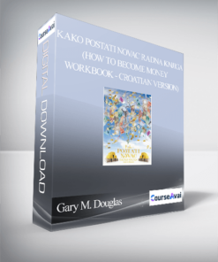 Gary M. Douglas - Kako postati novac Radna knjiga (How to Become Money Workbook - Croatian Version)