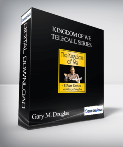 Gary M. Douglas - Kingdom Of We Telecall Series