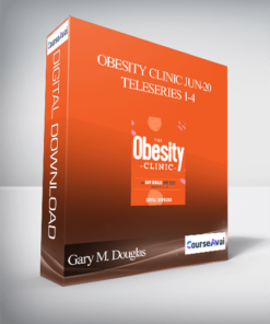 Gary M. Douglas - Obesity Clinic Jun-20 Teleseries 1-4
