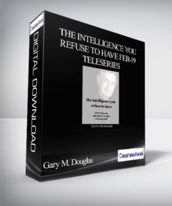 Gary M. Douglas - The Intelligence You Refuse to Have Feb-19 Teleseries
