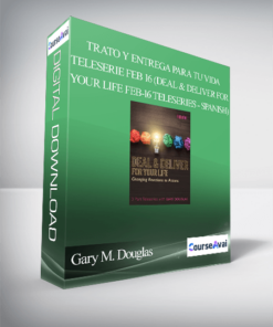 Gary M. Douglas - Trato y entrega para tu vida teleserie feb 16 (Deal & Deliver for your Life Feb-16 Teleseries - Spanish)