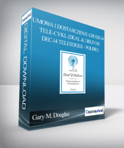 Gary M. Douglas - Umowa i Dostarczenie Grudz-14 Tele-cykl (Deal & Deliver Dec-14 Teleseries - Polish)
