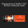 Gene Iucci - Management of Stable CAD: Review of Recent Trials