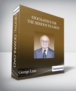 George Lane – Stochastics for the Serious Traders