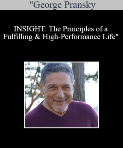 George Pransky - INSIGHT: The Principles of a Fulfilling & High-Performance Life
