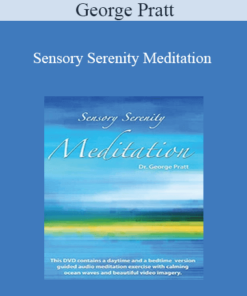 George Pratt – Sensory Serenity Meditation