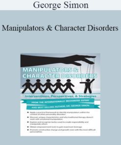 George Simon - Manipulators & Character Disorders: Interventions