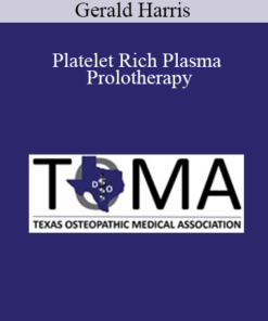 Gerald Harris - Platelet Rich Plasma Prolotherapy