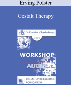 [Audio] EP09 Workshop 34 - Gestalt Therapy: A Coordination of Relationship Awareness and Experimental Improvisation - Erving Polster