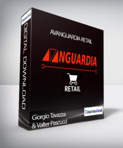 Giorgio Tavazza & Valter Pascucci - Avanguardia Retail (Avanguardia Retail di Giorgio Tavazza e Valter Pascucci)