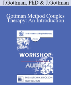 [Audio] EP09 Workshop 19 - Gottman Method Couples Therapy: An Introduction - John Gottman