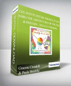 Graeme Crosskill & Paula Breetzke - Les aventures de Smudge et ses amis (The Adventures of Smudge & Friends - French Version)