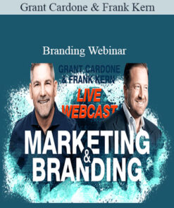 Grant Cardone and Frank Kern - Branding Webinar