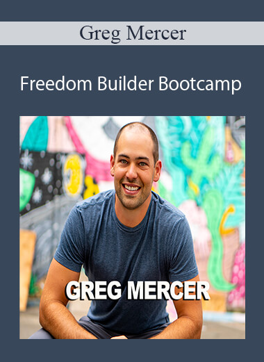 Greg Mercer – Freedom Builder Bootcamp