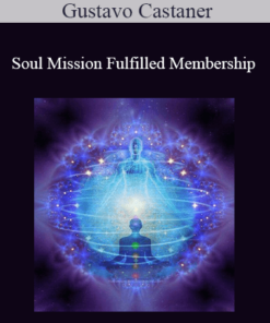 Gustavo Castaner - Soul Mission Fulfilled Membership