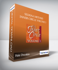 Hale Dwoskin - Sedona Method - Inner Circle Volume 3