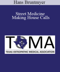Hans Bruntmyer - Street Medicine - Making House Calls