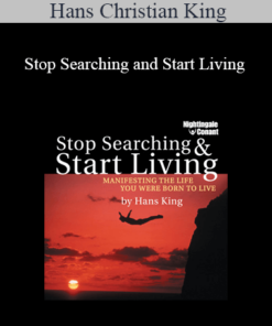 Hans Christian King - Stop Searching and Start Living