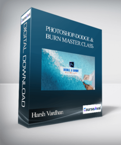 Harsh Vardhan - Photoshop-Dodge & Burn Master Class
