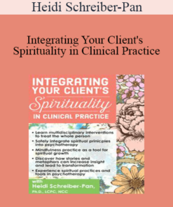 Heidi Schreiber-Pan - Integrating Your Client's Spirituality in Clinical Practice