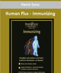 Hemi-Sync - Human Plus - Immunizing