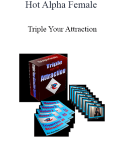 Hot Alpha Female - Triple Your Attraction