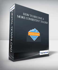 How to Become a More Consistent Trader