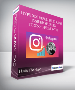 Hustle The Hype - Hype 2020 Reseller Course Insider Secrets To $950+ Per Month
