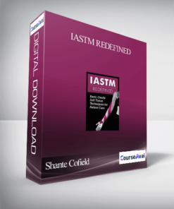 IASTM Redefined: Basic. Gentle Soft Tissue Techniques for Patient Care - Shante Cofield