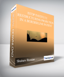ISTDP Institute – Restructuring Projection in a Borderline Patient – Sheinov Russian…