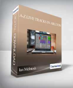 Ian McIntosh - A-Z Live Tracks In Ableton