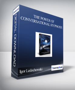 Igor Ledochowski - The Power of Conversational Hypnosis