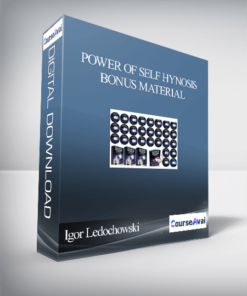 Igor Ledochowski – Power Of Self Hynosis Bonus Material