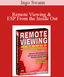 Ingo Swann - Remote Viewing & ESP From the Inside Out