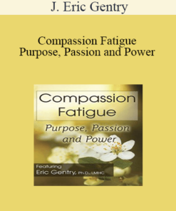 J. Eric Gentry - Compassion Fatigue: Purpose