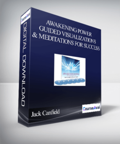 Jack Canfield – Awakening Power – Guided Visualizations & Meditations for Success