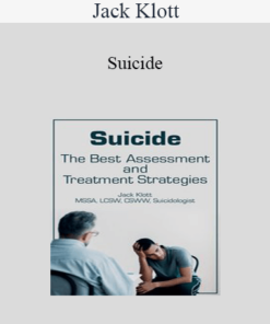Jack Klott - Suicide: The Best Assessment and Treatment Strategies (Audio Only)