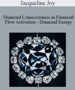 Jacqueline Joy - Diamond Consciousness in Financial Flow Activation - Diamond Energy