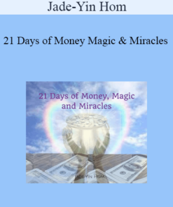 Jade-Yin Hom - 21 Days of Money Magic & Miracles