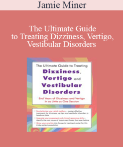 Jamie Miner - The Ultimate Guide to Treating Dizziness