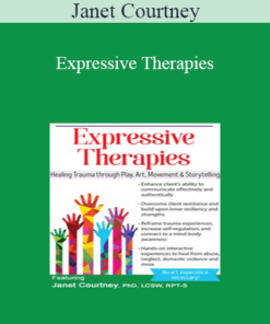 Janet Courtney - Expressive Therapies: Healing Trauma Through Play