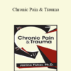 Janina Fisher - Chronic Pain & Trauma