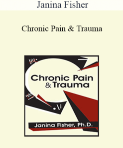 Janina Fisher - Chronic Pain & Trauma